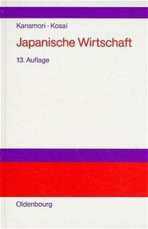 Japanische Wirtschaft: Grundlagen de Hisao Kanamori