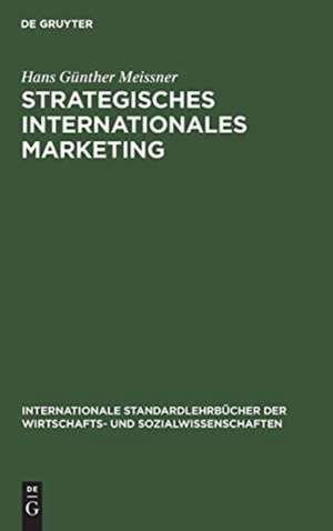 Strategisches Internationales Marketing de Hans Günther Meissner