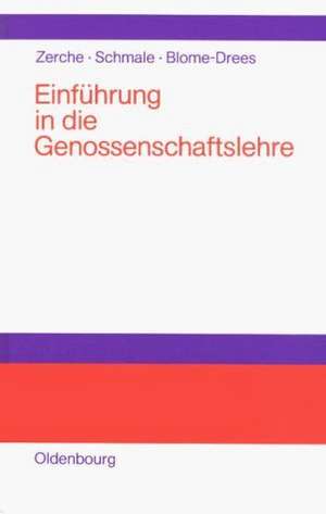 Einführung in die Genossenschaftslehre: Genossenschaftstheorie und Genossenschaftsmanagement de Jürgen Zerche