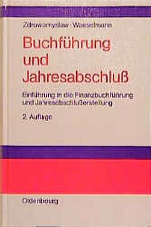 Buchführung und Jahresabschluß: Einführung in die Finanzbuchführung und die Jahresabschlußerstellung de Norbert Zdrowomyslaw