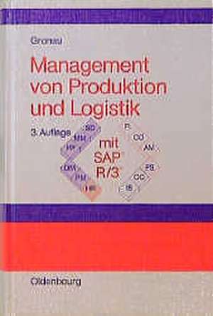 Management von Produktion und Logistik mit SAP® R/3® de Norbert Gronau