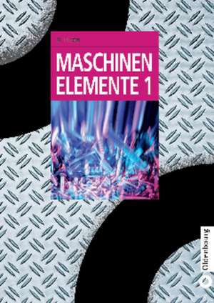 Maschinenelemente 1 de Hubert Hinzen