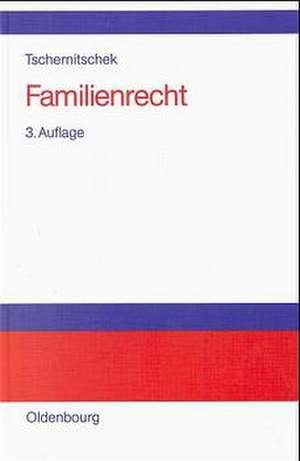 Familienrecht: Studienbuch de Horst Tschernitschek