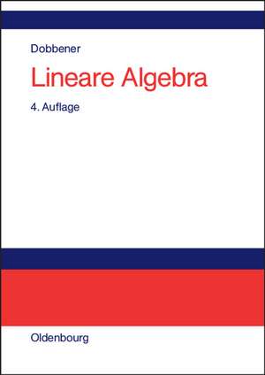 Lineare Algebra: Studienbuch für Ökonomen de Reinhard Dobbener