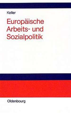 Europäische Arbeits- und Sozialpolitik de Berndt Keller