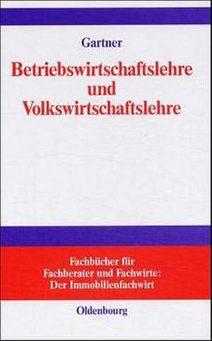 Betriebswirtschaftslehre und Volkswirtschaftslehre de Werner Gartner