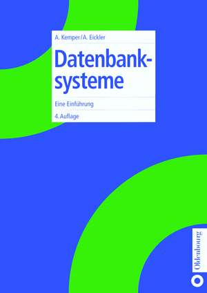 Datenbanksysteme: Eine Einführung de Alfons Kemper