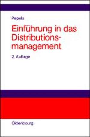 Einführung in das Distributionsmanagement de Werner Pepels