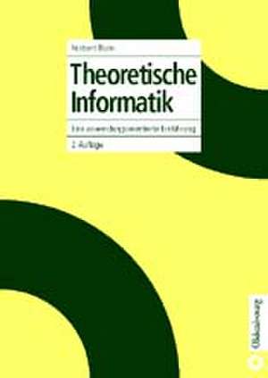 Theoretische Informatik: Eine anwendungsorientierte Einführung de Norbert Blum