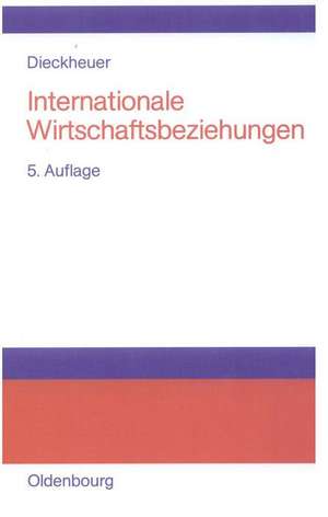 Internationale Wirtschaftsbeziehungen de Gustav Dieckheuer