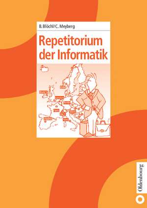 Repetitorium der Informatik de Barbara Blöchl