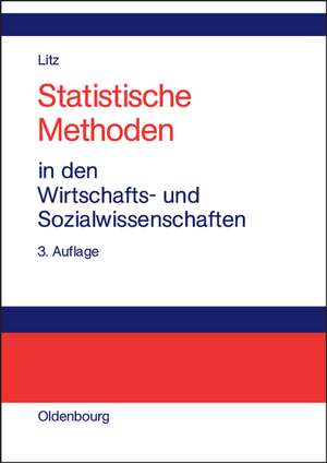 Statistische Methoden in den Wirtschafts- und Sozialwissenschaften de Hans Peter Litz