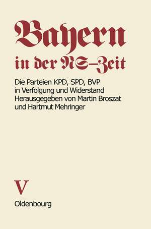 Die Parteien KPD, SPD, BVP in Verfolgung und Widerstand de Hartmut Mehringer