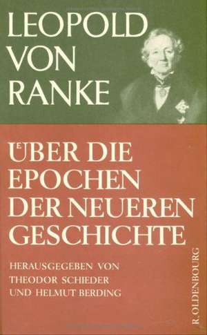 Über die Epochen der neueren Geschichte: Historisch-kritische Ausgabe de Theodor Schieder