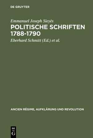 Politische Schriften 1788–1790: Mit Glossar und kritischer Sieyes-Bibliographie de Emmanuel Joseph Sieyès