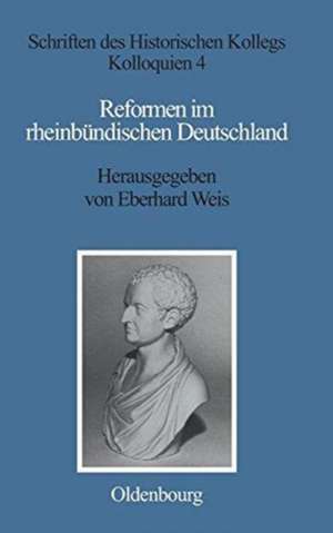 Reformen im rheinbündischen Deutschland de Eberhard Weis