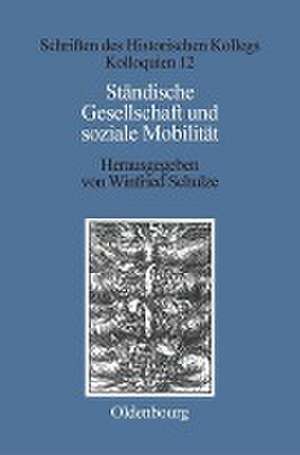 Ständische Gesellschaft und Soziale Mobilität de Winfried Schulze