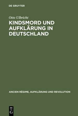 Kindsmord und Aufklärung in Deutschland de Otto Ulbricht