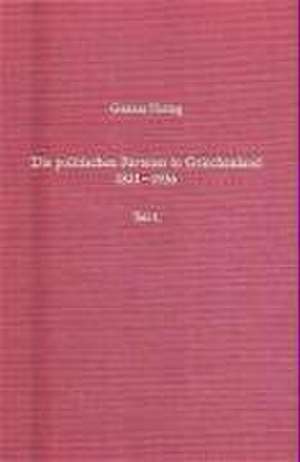 Die politischen Parteien in Griechenland 1821 - 1936 de Gunnar Hering