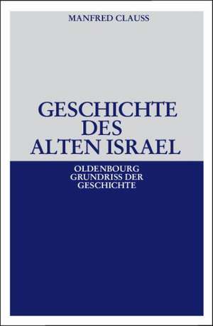 Geschichte des alten Israel de Manfred Clauss