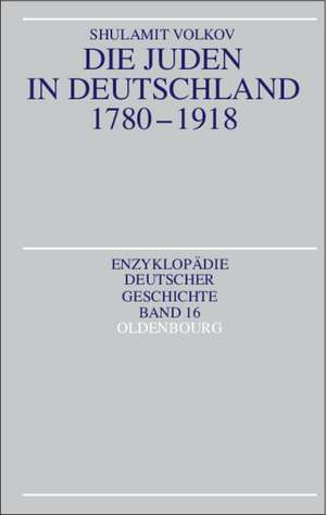 Die Juden in Deutschland 1780-1918 de Shulamit Volkov