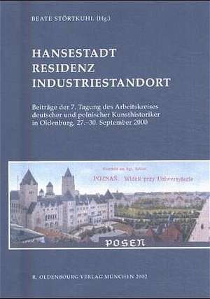 Residenzort - Hansestadt - Industriestandort de Beate Störtkuhl