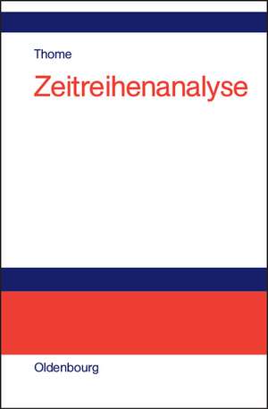 Zeitreihenanalyse: Eine Einführung für Sozialwissenschaftler und Historiker de Helmut Thome