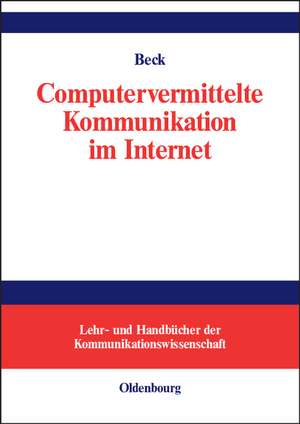 Computervermittelte Kommunikation im Internet de Klaus Beck