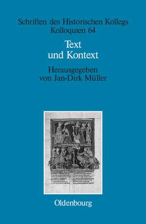 Text und Kontext: Fallstudien und theoretische Begründungen einer kulturwissenschaftlich angeleiteten Mediävistik de Jan-Dirk Müller