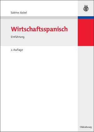 Wirtschaftsspanisch: Einführung de Sabine Jöckel