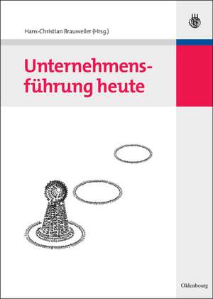 Unternehmensführung heute de Hans-Christian Brauweiler