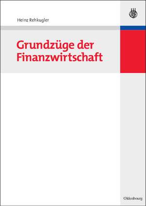 Grundzüge der Finanzwirtschaft de Heinz Rehkugler