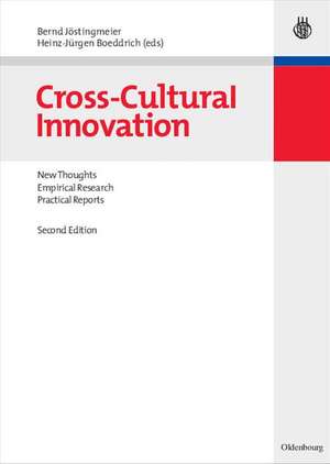 Cross-Cultural Innovation: New Thoughts, Empirical Research, Practical Reports de Bernd Jöstingmeier