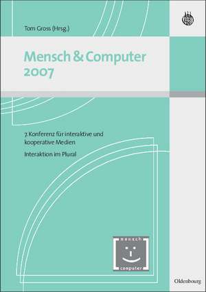 Mensch & Computer Interaktion 2007: Interaktion im Plural de Tom Gross