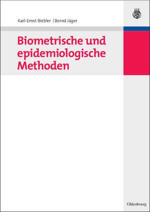 Biometrische und epidemiologische Methoden de Karl-Ernst Biebler