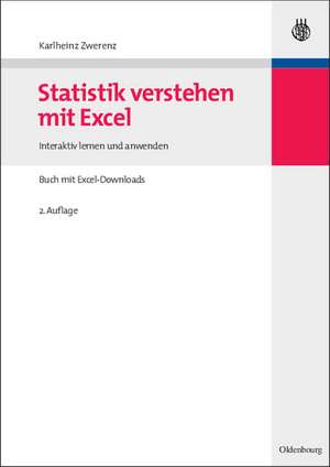 Statistik verstehen mit Excel: Interaktiv lernen und anwenden. Buch mit Excel-Downloads de Karlheinz Zwerenz