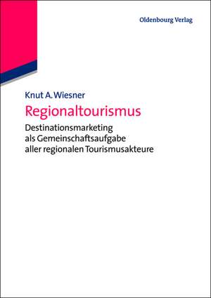 Regionaltourismus de Knut A. Wiesner