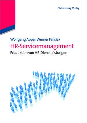 HR-Servicemanagement: Produktion von Personalservices de Wolfgang Appel