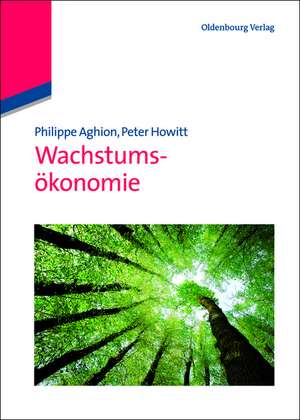 Wachstumsökonomie de Philippe Aghion