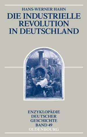 Die Industrielle Revolution in Deutschland de Hans-Werner Hahn