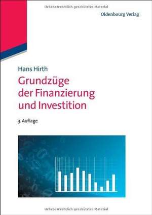 Grundzüge der Finanzierung und Investition de Hans Hirth