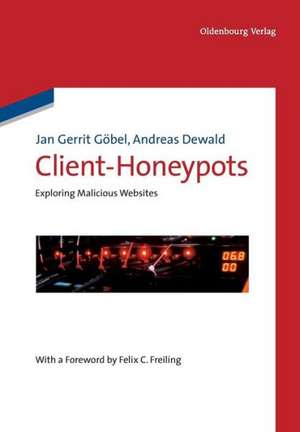 Client-Honeypots: Exploring Malicious Websites de Jan Gerrit Göbel