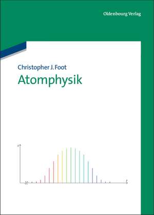 Atomphysik de Christopher J. Foot