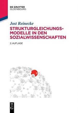 Strukturgleichungsmodelle in den Sozialwissenschaften de Jost Reinecke