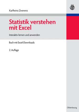 Statistik verstehen mit Excel: Interaktiv lernen und anwenden. Buch mit Excel-Downloads de Karlheinz Zwerenz