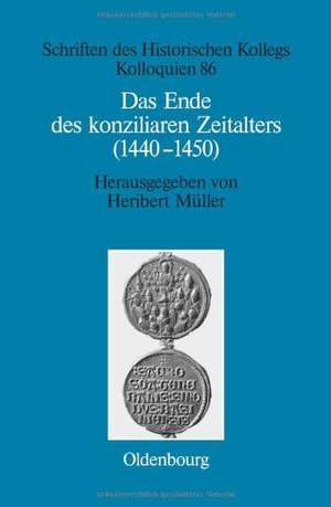 Das Ende des konziliaren Zeitalters (1440-1450): Versuch einer Bilanz de Heribert Müller