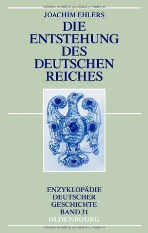 Die Entstehung des Deutschen Reiches de Joachim Ehlers