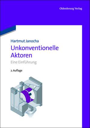 Unkonventionelle Aktoren: Eine Einführung de Hartmut Janocha