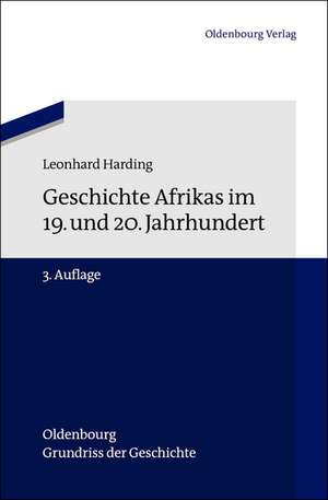 Geschichte Afrikas im 19. und 20. Jahrhundert de Leonhard Harding