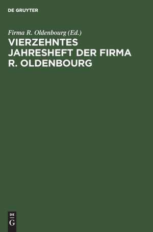 Vierzehntes Jahresheft der Firma R. Oldenbourg de Firma R. Oldenbourg